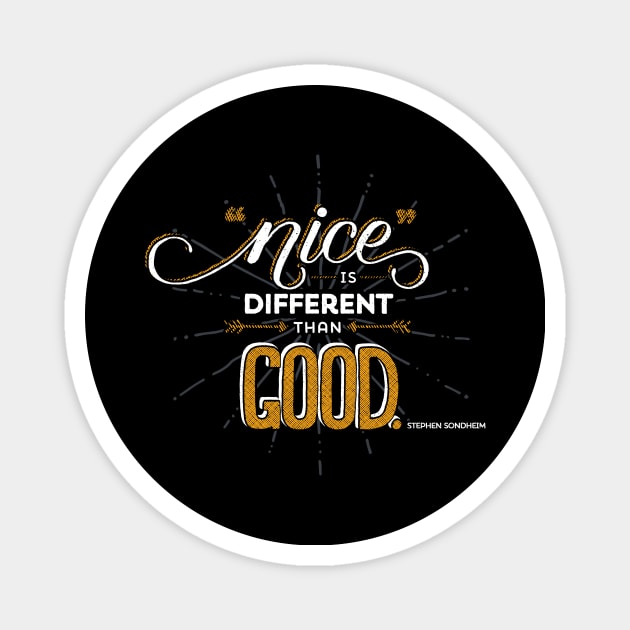 "Nice" is Different Than Good Magnet by Fat Girl Media